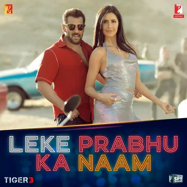 Leke Prabhu Ka Naam (From “Tiger 3”)