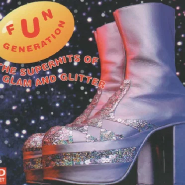 Fun Generation: The Superhits of Glam and Glitter by Various Artists - album cover