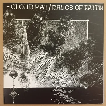 Cloud Rat / Drugs of Faith