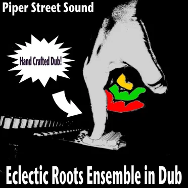 Eclectic Roots Ensemble in Dub by Piper Street Sound - album cover