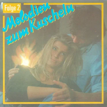 Melodien zum Kuscheln, Folge 2 by Various Artists - album cover
