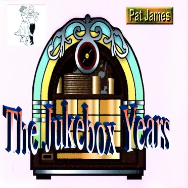 The Jukebox Years by Pat James - album cover