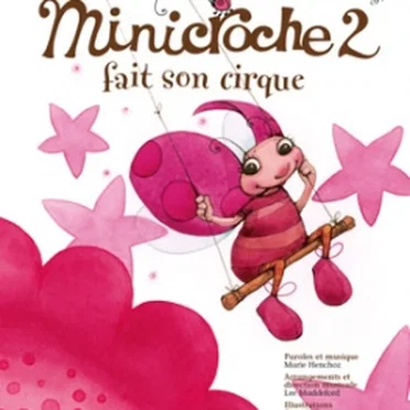 Minicroche 2: Fait son cirque by Marie Henchoz - album cover