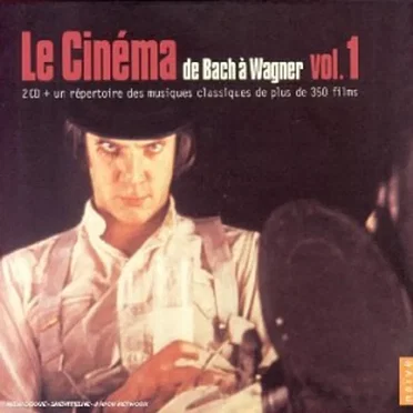 Le cinéma de Bach à Wagner by Various Artists - album cover