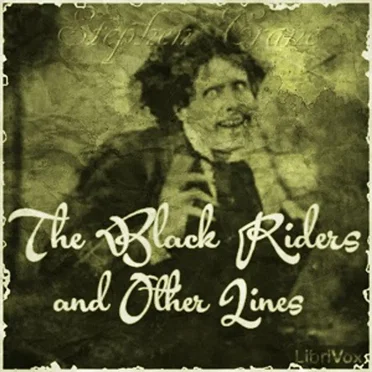 The Black Riders and Other Lines by Stephen Crane - album cover