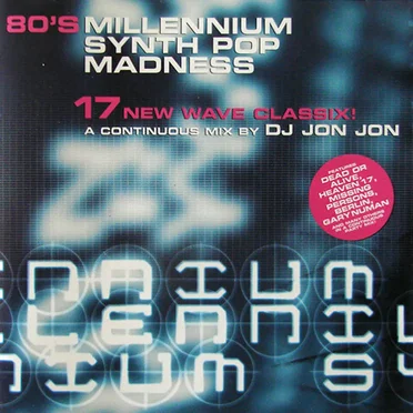 80’s Millennium Synth Pop Madness: 17 New Wave Classix! by Various Artists - album cover