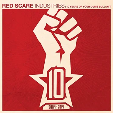 Red Scare Industries: 10 Years of Your Dumb Bullshit by Various Artists - album cover
