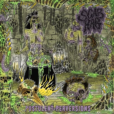 Pustulent Perversions by Scab Hag - album cover