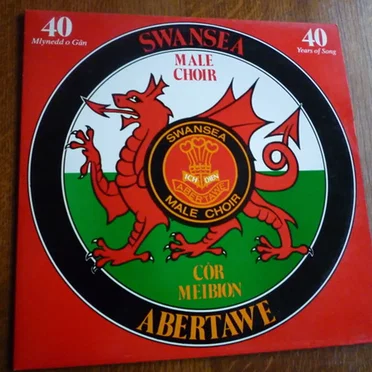 40 Years Of Song by Swansea Male Choir - album cover