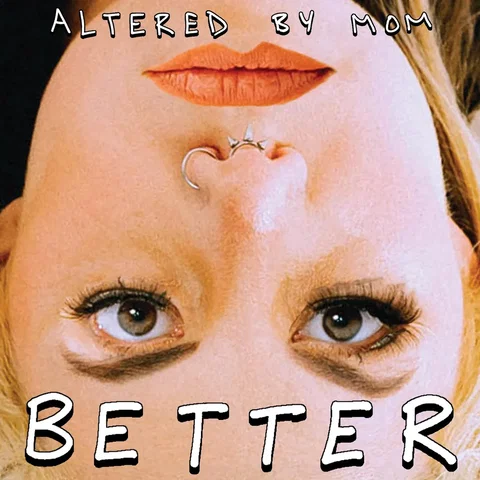 Altered by Mom