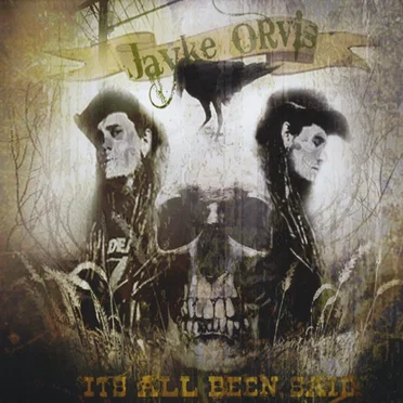 It's All Been Said by Jayke Orvis - album cover