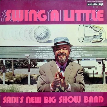 Swing a Little by Sadi's New Big Show Band - album cover