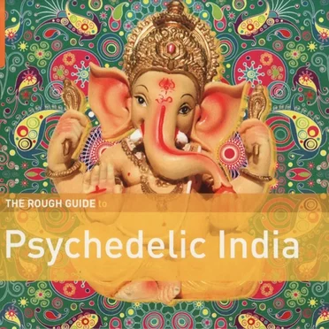 The Rough Guide to Psychedelic India by Various Artists - album cover
