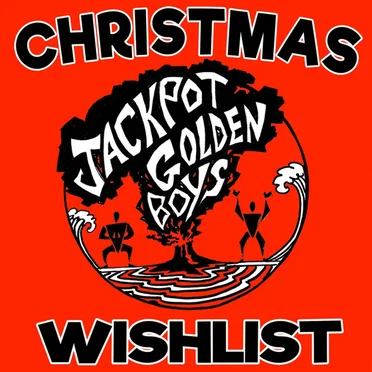 Christmas Wishlist by The Jackpot Golden Boys - album cover