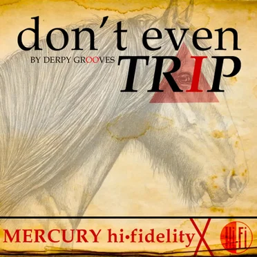 Don’t Even Trip