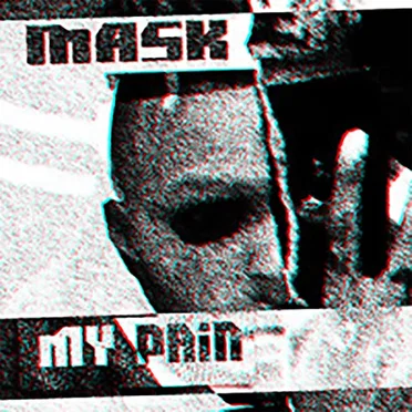MASK MY PAIN
