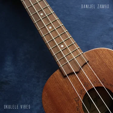 Ukulele Vibes by danijel zambo - album cover