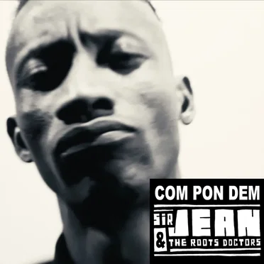 Come Pon Dem by Sir Jean & The Roots Doctor - album cover