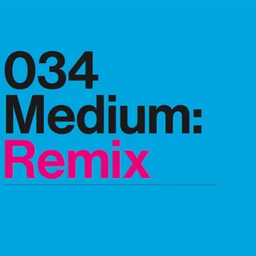 Medium:Remix