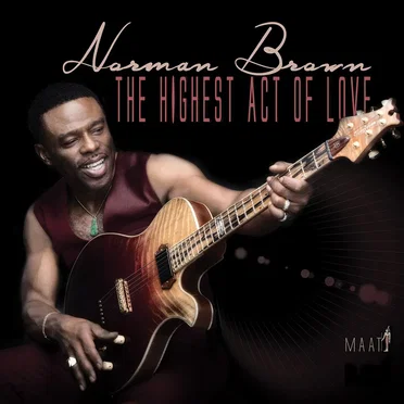 The Highest Act of Love by Norman Brown - album cover