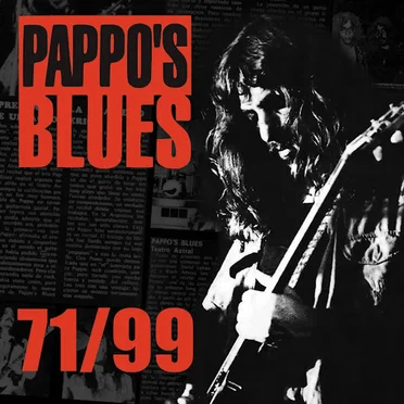 Pappo's Blues 71/99 by Pappo’s Blues - album cover