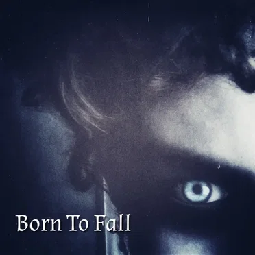 Born to Fall