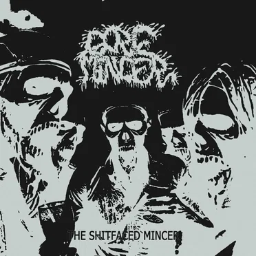 The Shitfaced Mincer