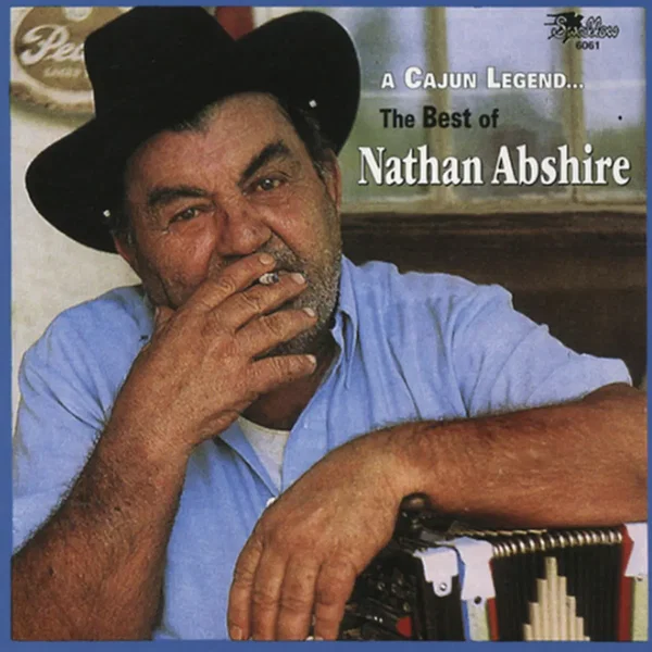 A Cajun Legend: The Best of Nathan Abshire