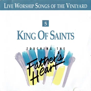 King of Saints - Touching The Fathers Heart, Vol 5