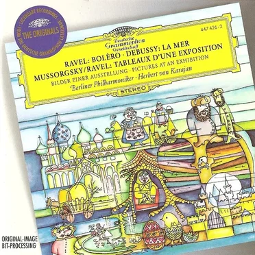 Ravel: Bolero / Debussy: La Mer / Mussorgsky/Ravel: Tableaux d'une Exposition