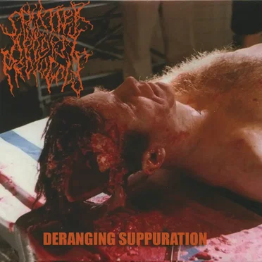 Deranging Suppuration