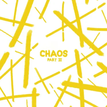 Chaos pt. 3