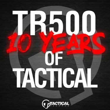 TR500 10 Years of Tactical by Various Artists - album cover