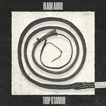Trop d’amour by Blaqk Audio - album cover