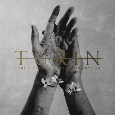 The Unforgiving Reality in Nothing by TURIN - album cover