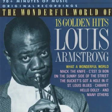 The Wonderful World of Louis Armstrong (18 Golden Hits)