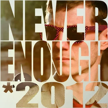Never Enough (2012)