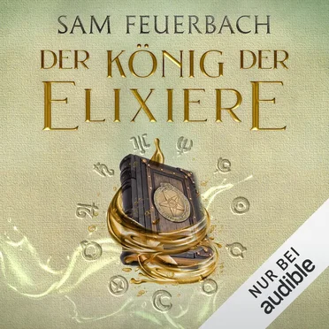 Der König der Elixiere by Sam Feuerbach - album cover