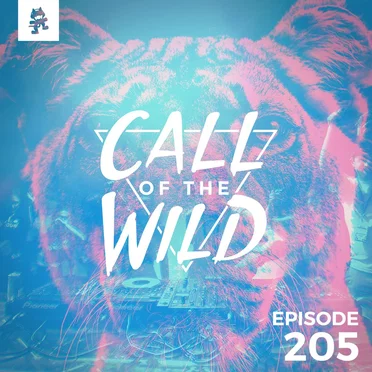 2018-07-04: 205 – Monstercat: Call of the Wild (Hosted by Skyelle & Friends) by Monstercat - album cover