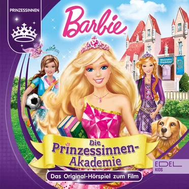 Barbie in: Die Prinzessinnen Akademie - Das Original-Hörspiel zum Film