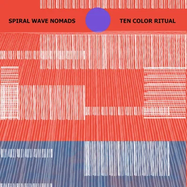 Ten Color Ritual by Spiral Wave Nomads - album cover