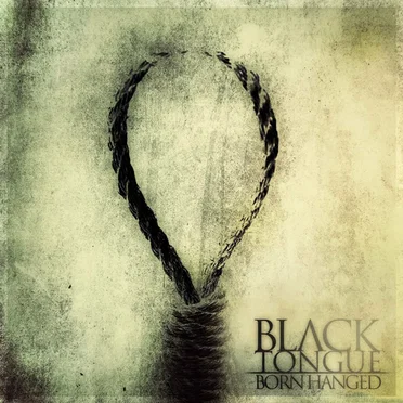 Born Hanged by Black Tongue - album cover