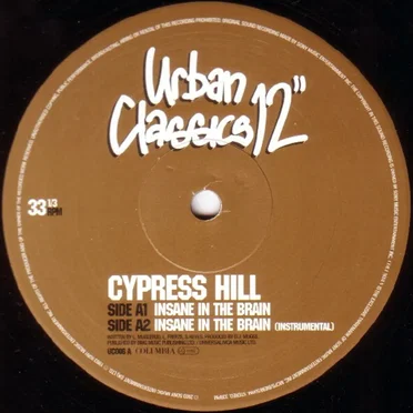 Insane in the Brain / How I Could Just Kill a Man