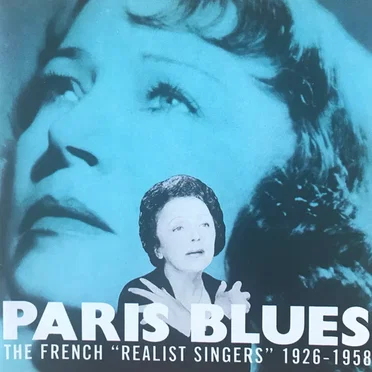 Paris Blues: The French « Realist Singers » 1926–1958 by Various Artists - album cover