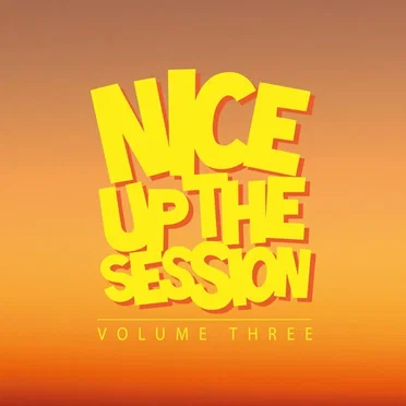 Nice Up the Session, Volume 3 by Various Artists - album cover