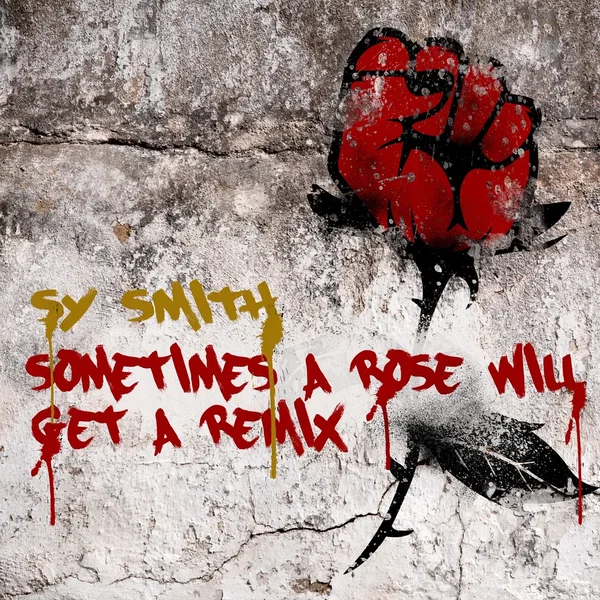 Sometimes a Rose Will Get a Remix