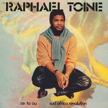 Ce ta ou / Sud Africa révolution by Raphaël Toiné - album cover