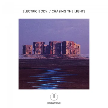 Electric Body / Chasing the Lights