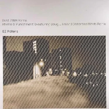 Dust (2004 remix) / Rhyme & Punishment (Distorted Minds remix)