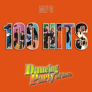100 Hits Dancing Party of the 60’s by Various Artists - album cover